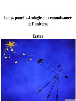 cover image of temps pour d'astrology et la connaissance de l' universe